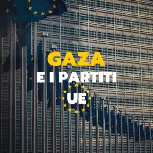 Scopri di più sull'articolo Gaza e i partiti UE
