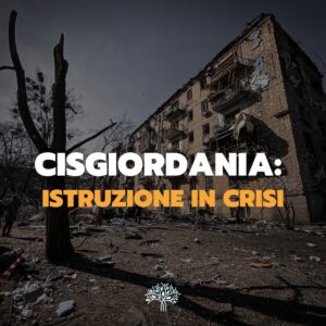 Scopri di più sull'articolo Cisgiordania: istruzione in crisi