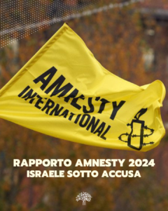 Scopri di più sull'articolo Rapporto Amnesty 2024: Israele sotto Accusa