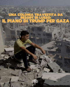 Scopri di più sull'articolo Una colonia travestita da resort di lusso: il piano di Trump per Gaza